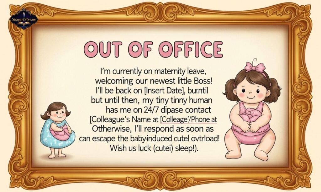 Maternity Leave Out of Office Message 👶💐