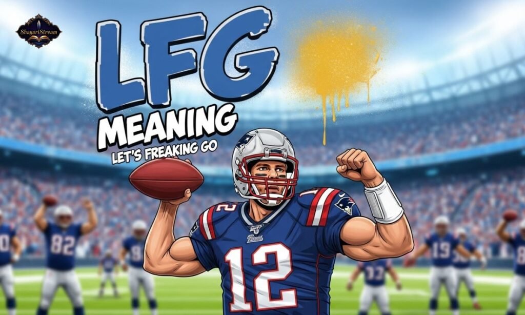 LFG Meaning Tom Brady