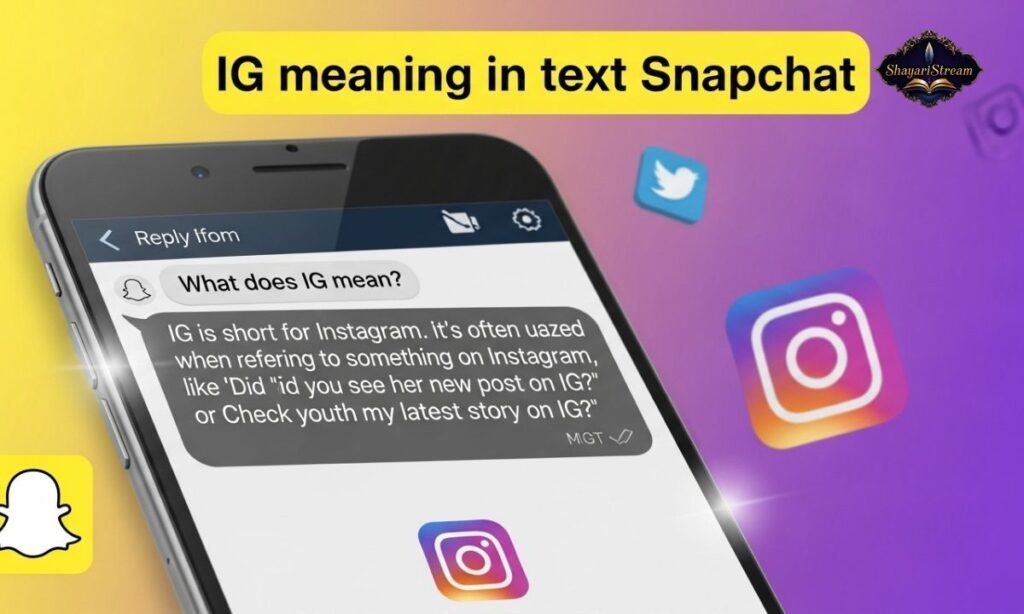 IG Meaning in Text Snapchat